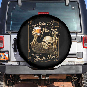 Skeleton Whiskey Spare Tire Cover I Will Take My Whiskey Neat No Ice TS12 No hole Black Print Your Wear