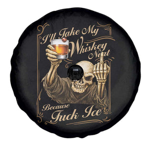 Skeleton Whiskey Spare Tire Cover I Will Take My Whiskey Neat No Ice TS12 Print Your Wear
