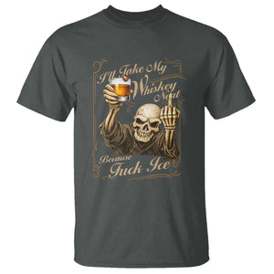 Skeleton Whiskey T Shirt I Will Take My Whiskey Neat No Ice TS12 Dark Heather Print Your Wear