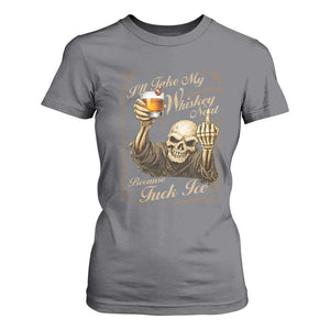 Skeleton Whiskey T Shirt For Women I Will Take My Whiskey Neat No Ice TS12 Charcoal Print Your Wear