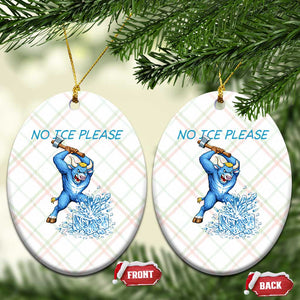No Ice Please Ceramic Ornament Funny Babe The Blue Ox Minnesota Folklore TS12 Print Your Wear