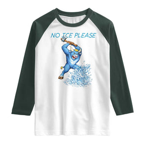 No Ice Please Raglan Shirt Funny Babe The Blue Ox Minnesota Folklore TS12 White Dark Forest Green Print Your Wear