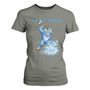 No Ice Please T Shirt For Women Funny Babe The Blue Ox Minnesota Folklore TS12 Military Green Print Your Wear