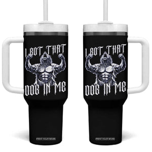 Funny Alpha Wolf Meme Tumbler With Handle I Got That Dog In Me TS12 One Size: 40 oz Black Print Your Wear
