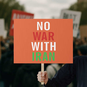 No War With Iran Protest Sign Anti War Political Protest Statement TS12 Horizontal 18" × 24" Orange Print Your Wear