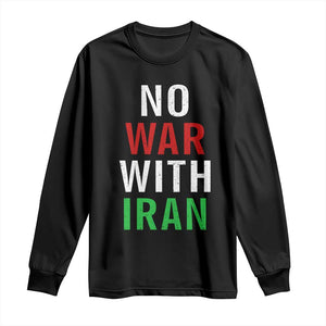 No War With Iran Long Sleeve Shirt Anti War Political Protest Statement TS12 Black Print Your Wear