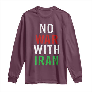 No War With Iran Long Sleeve Shirt Anti War Political Protest Statement TS12 Maroon Print Your Wear