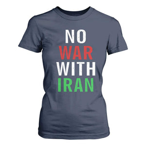 No War With Iran T Shirt For Women Anti War Political Protest Statement TS12 Navy Print Your Wear
