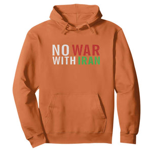 No War With Iran Hoodie Anti War Protest Apparel Gift TS12 Orange Print Your Wear