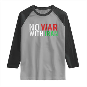 No War With Iran Raglan Shirt Anti War Protest Apparel Gift TS12 Sport Gray Black Print Your Wear