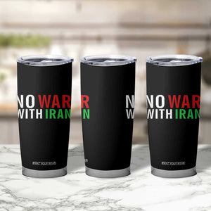 No War With Iran Tumbler Cup Anti War Protest Apparel Gift TS12 Print Your Wear