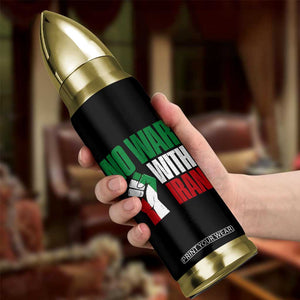 No War With Iran Bullet Tumbler Peace Activist Gift TS12 Print Your Wear