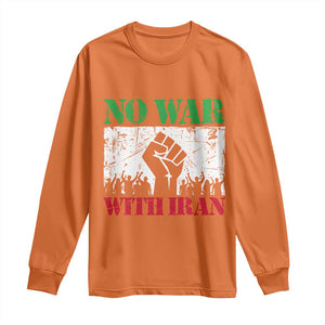 No War With Iran Long Sleeve Shirt Free Iran Peace Seeker Gift TS12 Orange Print Your Wear