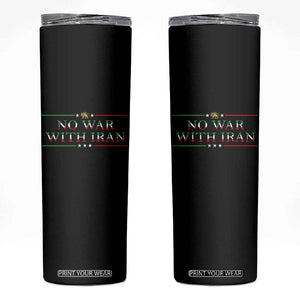 No War With Iran Peace Statement Gift Skinny Tumbler TS12 Black Print Your Wear
