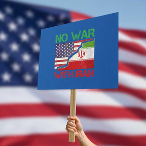 No War With Iran Protest Sign Middle East Freedom TS12 Horizontal 18" × 24" Blue Print Your Wear