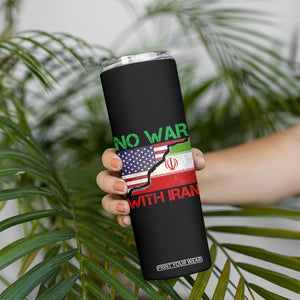 No War With Iran Skinny Tumbler Middle East Freedom TS12 Print Your Wear