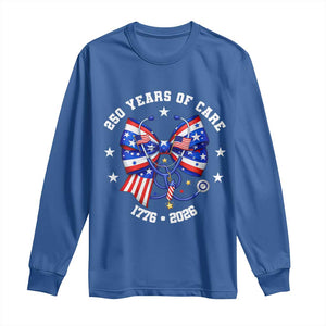 Nurse 250 Years Of Care Long Sleeve Shirt Patriotic American Nurse Gift TS12 Royal Blue Print Your Wear