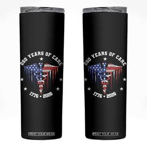 Patriotic Nurse 250 Years Of Care Skinny Tumbler Healthcare Worker Gift TS12 Black Print Your Wear