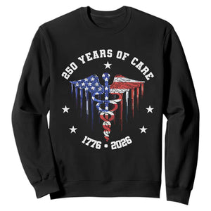 Patriotic Nurse 250 Years Of Care Sweatshirt Healthcare Worker Gift TS12 Black Print Your Wear