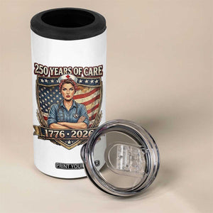 Patriotic Nurse Celebrating 250 Years Of Care Gift 4 in 1 Can Cooler Tumbler TS12 Print Your Wear