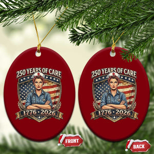 Patriotic Nurse Celebrating 250 Years Of Care Gift Ceramic Ornament TS12 Print Your Wear