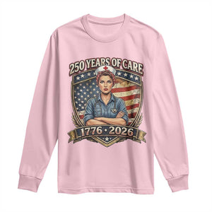 Patriotic Nurse Celebrating 250 Years Of Care Gift Long Sleeve Shirt TS12 Light Pink Print Your Wear