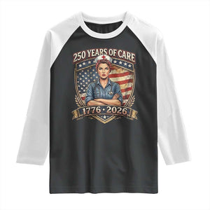 Patriotic Nurse Celebrating 250 Years Of Care Gift Raglan Shirt TS12 Black White Print Your Wear