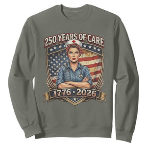 Patriotic Nurse Celebrating 250 Years Of Care Gift Sweatshirt TS12 Military Green Print Your Wear