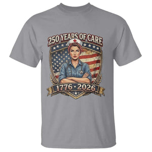 Patriotic Nurse Celebrating 250 Years Of Care Gift T Shirt TS12 Sport Gray Print Your Wear