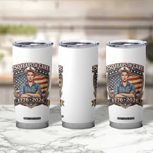 Patriotic Nurse Celebrating 250 Years Of Care Gift Tumbler Cup TS12 Print Your Wear
