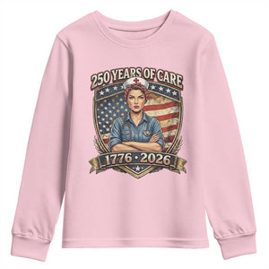 Patriotic Nurse Celebrating 250 Years Of Care Gift Youth Sweatshirt TS12 Light Pink Print Your Wear