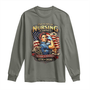 Patriotic Rosie Nurse Feminist Pride Long Sleeve Shirt 250 Years Of Nursing TS12 Military Green Print Your Wear