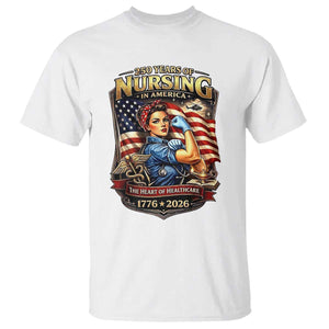Patriotic Rosie Nurse Feminist Pride T Shirt 250 Years Of Nursing TS12 White Print Your Wear