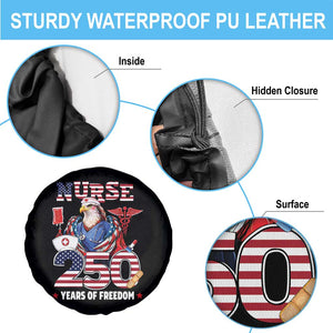 Bald Eagle Nurse 250 Years Of Freedom Spare Tire Cover Patriotic American Nurse Gift TS12 Print Your Wear