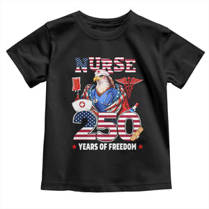 Bald Eagle Nurse 250 Years Of Freedom Toddler T Shirt Patriotic American Nurse Gift TS12 Black Print Your Wear