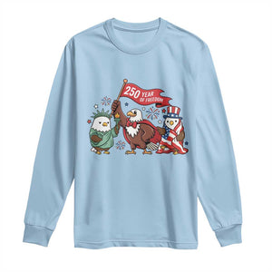 Cute Patriotic Eagle 250 Years Of Freedom Long Sleeve Shirt American Pride Gift TS12 Light Blue Print Your Wear