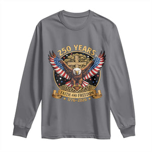 Faith And Freedom 250 Years Long Sleeve Shirt Patriotic Eagle Cross Gift TS12 Charcoal Print Your Wear