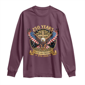 Faith And Freedom 250 Years Long Sleeve Shirt Patriotic Eagle Cross Gift TS12 Maroon Print Your Wear