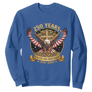 Faith And Freedom 250 Years Sweatshirt Patriotic Eagle Cross Gift TS12 Royal Blue Print Your Wear
