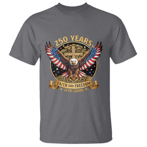 Faith And Freedom 250 Years T Shirt Patriotic Eagle Cross Gift TS12 Charcoal Print Your Wear