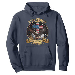 Christian Patriotic Eagle Cross Hoodie 250 Years Faith And Freedom USA Gift TS12 Navy Print Your Wear