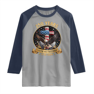 Christian Patriotic Eagle Cross Raglan Shirt 250 Years Faith And Freedom USA Gift TS12 Sport Gray Navy Print Your Wear