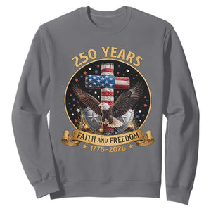 Christian Patriotic Eagle Cross Sweatshirt 250 Years Faith And Freedom USA Gift TS12 Charcoal Print Your Wear