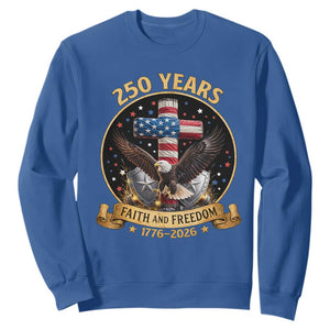 Christian Patriotic Eagle Cross Sweatshirt 250 Years Faith And Freedom USA Gift TS12 Royal Blue Print Your Wear