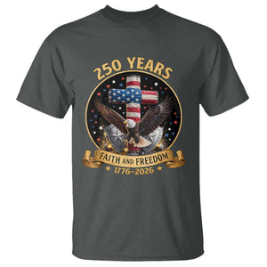 Christian Patriotic Eagle Cross T Shirt 250 Years Faith And Freedom USA Gift TS12 Dark Heather Print Your Wear