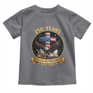 Christian Patriotic Eagle Cross Toddler T Shirt 250 Years Faith And Freedom USA Gift TS12 Charcoal Print Your Wear