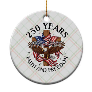 250 Years Faith And Freedom Ceramic Ornament Patriotic Christian Eagle TS12 1pc Christmas Plaid Print Your Wear