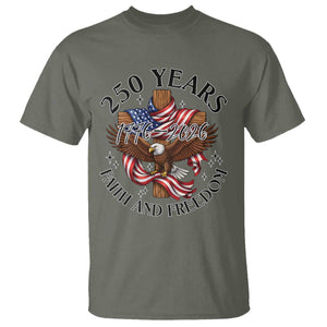 250 Years Faith And Freedom T Shirt Patriotic Christian Eagle TS12 Military Green Print Your Wear
