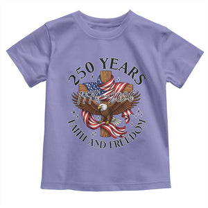 250 Years Faith And Freedom Toddler T Shirt Patriotic Christian Eagle TS12 Violet Print Your Wear