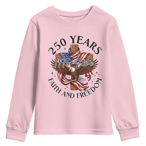 250 Years Faith And Freedom Youth Sweatshirt Patriotic Christian Eagle TS12 Light Pink Print Your Wear